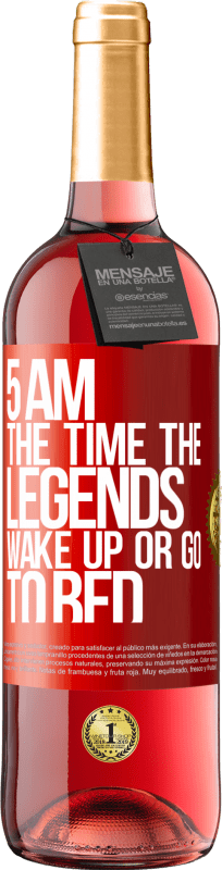 29,95 € Free Shipping | Rosé Wine ROSÉ Edition 5 AM. The time the legends wake up or go to bed Red Label. Customizable label Young wine Harvest 2024 Tempranillo