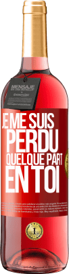 29,95 € Envoi gratuit | Vin rosé Édition ROSÉ Je me suis perdu quelque part en toi Étiquette Rouge. Étiquette personnalisable Vin jeune Récolte 2024 Tempranillo