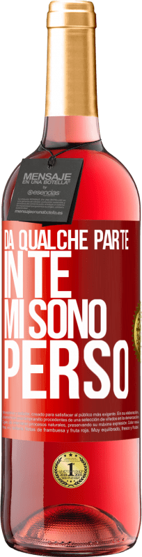 29,95 € Spedizione Gratuita | Vino rosato Edizione ROSÉ Da qualche parte in te mi sono perso Etichetta Rossa. Etichetta personalizzabile Vino giovane Raccogliere 2025 Tempranillo