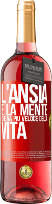 29,95 € Spedizione Gratuita | Vino rosato Edizione ROSÉ L'ansia è la mente che va più veloce della vita Etichetta Rossa. Etichetta personalizzabile Vino giovane Raccogliere 2023 Tempranillo