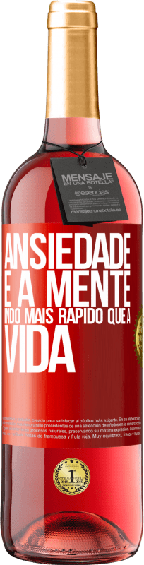 29,95 € Envio grátis | Vinho rosé Edição ROSÉ Ansiedade é a mente indo mais rápido que a vida Etiqueta Vermelha. Etiqueta personalizável Vinho jovem Colheita 2024 Tempranillo