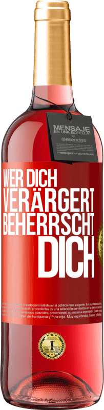 29,95 € Kostenloser Versand | Roséwein ROSÉ Ausgabe Wer dich verärgert, beherrscht dich Rote Markierung. Anpassbares Etikett Junger Wein Ernte 2024 Tempranillo