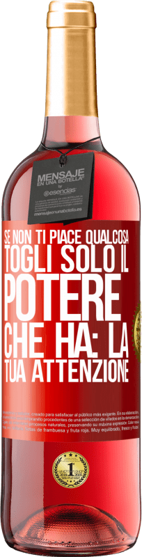 29,95 € Spedizione Gratuita | Vino rosato Edizione ROSÉ Se non ti piace qualcosa, togli solo il potere che ha: la tua attenzione Etichetta Rossa. Etichetta personalizzabile Vino giovane Raccogliere 2024 Tempranillo