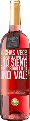 29,95 € Envío gratis | Vino Rosado Edición ROSÉ Muchas veces es mejor olvidar lo que uno siente y recordar lo que uno vale Etiqueta Roja. Etiqueta personalizable Vino joven Cosecha 2024 Tempranillo