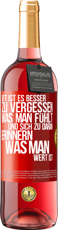 29,95 € Kostenloser Versand | Roséwein ROSÉ Ausgabe Oft ist es besser zu vergessen, was man fühlt und sich zu daran erinnern, was man wert ist Rote Markierung. Anpassbares Etikett Junger Wein Ernte 2024 Tempranillo