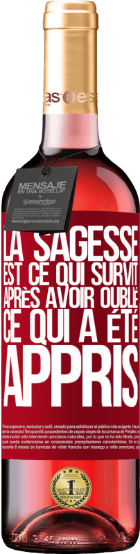 29,95 € Envoi gratuit | Vin rosé Édition ROSÉ La sagesse est ce qui survit après avoir oublié ce qui a été appris Étiquette Rouge. Étiquette personnalisable Vin jeune Récolte 2024 Tempranillo