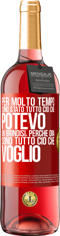 29,95 € Spedizione Gratuita | Vino rosato Edizione ROSÉ Per molto tempo sono stato tutto ciò che potevo. Un brindisi, perché ora sono tutto ciò che voglio Etichetta Rossa. Etichetta personalizzabile Vino giovane Raccogliere 2024 Tempranillo