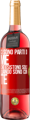 29,95 € Spedizione Gratuita | Vino rosato Edizione ROSÉ Ci sono parti di me che esistono solo quando sono con te Etichetta Rossa. Etichetta personalizzabile Vino giovane Raccogliere 2024 Tempranillo