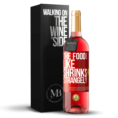 «The food I like shrinks strangely» ROSÉ Edition