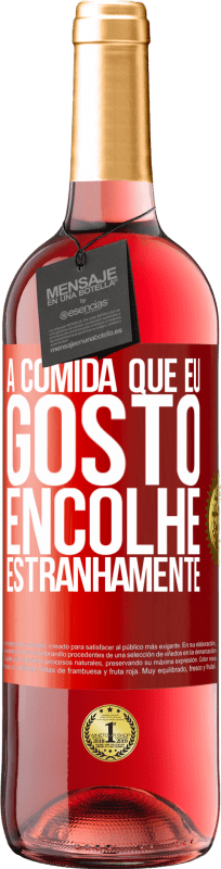 29,95 € Envio grátis | Vinho rosé Edição ROSÉ A comida que eu gosto encolhe estranhamente Etiqueta Vermelha. Etiqueta personalizável Vinho jovem Colheita 2024 Tempranillo