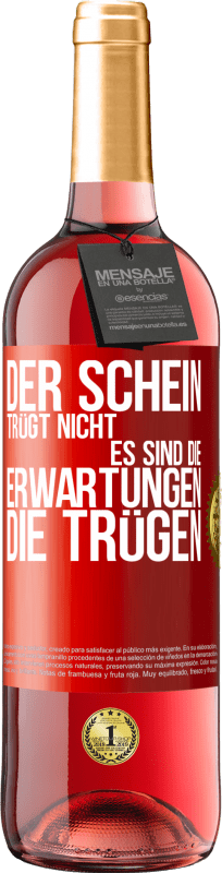 29,95 € Kostenloser Versand | Roséwein ROSÉ Ausgabe Der Schein trügt nicht. Es sind die Erwartungen, die trügen. Rote Markierung. Anpassbares Etikett Junger Wein Ernte 2024 Tempranillo