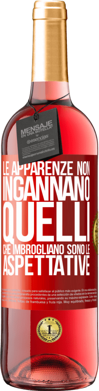 29,95 € Spedizione Gratuita | Vino rosato Edizione ROSÉ Le apparenze non ingannano. Quelli che imbrogliano sono le aspettative Etichetta Rossa. Etichetta personalizzabile Vino giovane Raccogliere 2024 Tempranillo