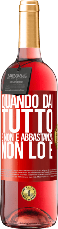 29,95 € Spedizione Gratuita | Vino rosato Edizione ROSÉ Quando dai tutto e non è abbastanza, non lo è Etichetta Rossa. Etichetta personalizzabile Vino giovane Raccogliere 2024 Tempranillo