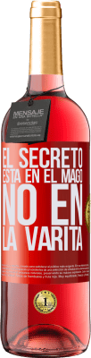 29,95 € Envío gratis | Vino Rosado Edición ROSÉ El secreto está en el mago, no en la varita Etiqueta Roja. Etiqueta personalizable Vino joven Cosecha 2023 Tempranillo