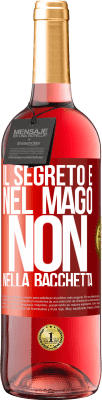 29,95 € Spedizione Gratuita | Vino rosato Edizione ROSÉ Il segreto è nel mago, non nella bacchetta Etichetta Rossa. Etichetta personalizzabile Vino giovane Raccogliere 2023 Tempranillo