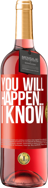 29,95 € 免费送货 | 桃红葡萄酒 ROSÉ版 你会发生的...我知道 红色标签. 可自定义的标签 青年酒 收成 2025 Tempranillo