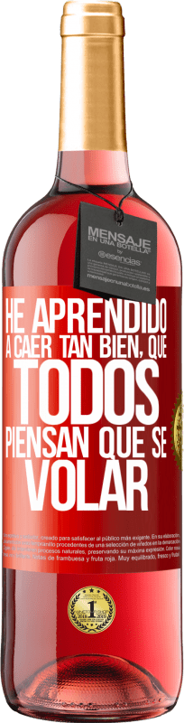 29,95 € 免费送货 | 桃红葡萄酒 ROSÉ版 我学会了摔得很好，每个人都以为我会飞 红色标签. 可自定义的标签 青年酒 收成 2025 Tempranillo