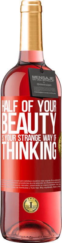 29,95 € Free Shipping | Rosé Wine ROSÉ Edition Half of your beauty is your strange way of thinking Red Label. Customizable label Young wine Harvest 2025 Tempranillo