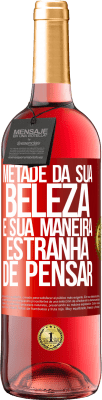 29,95 € Envio grátis | Vinho rosé Edição ROSÉ Metade da sua beleza é sua maneira estranha de pensar Etiqueta Vermelha. Etiqueta personalizável Vinho jovem Colheita 2025 Tempranillo