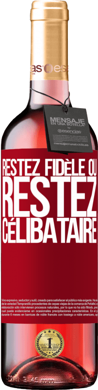 29,95 € Envoi gratuit | Vin rosé Édition ROSÉ Restez fidèle ou restez célibataire Étiquette Rouge. Étiquette personnalisable Vin jeune Récolte 2025 Tempranillo