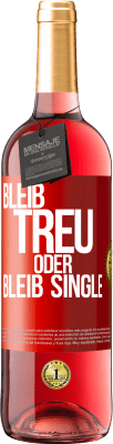 29,95 € Kostenloser Versand | Roséwein ROSÉ Ausgabe Bleib treu oder bleib Single Rote Markierung. Anpassbares Etikett Junger Wein Ernte 2024 Tempranillo