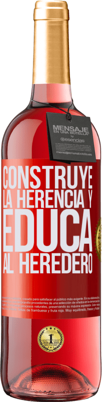 29,95 € Envío gratis | Vino Rosado Edición ROSÉ Construye la herencia y educa al heredero Etiqueta Roja. Etiqueta personalizable Vino joven Cosecha 2023 Tempranillo