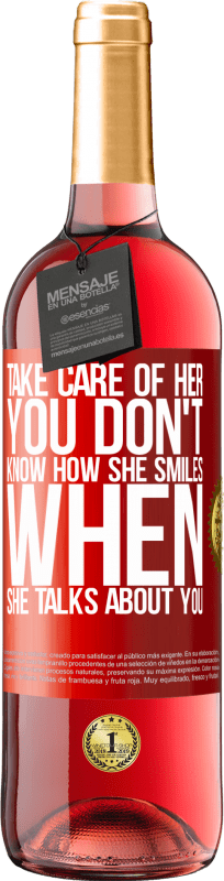 29,95 € Free Shipping | Rosé Wine ROSÉ Edition Take care of her. You don't know how he smiles when he talks about you Red Label. Customizable label Young wine Harvest 2024 Tempranillo