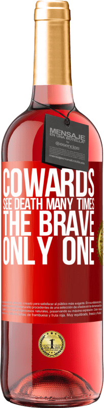 29,95 € Free Shipping | Rosé Wine ROSÉ Edition Cowards see death many times. The brave only one Red Label. Customizable label Young wine Harvest 2024 Tempranillo