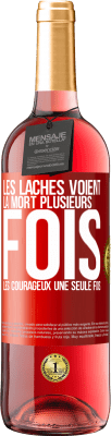 29,95 € Envoi gratuit | Vin rosé Édition ROSÉ Les lâches voient la mort plusieurs fois. Les courageux, une seule fois Étiquette Rouge. Étiquette personnalisable Vin jeune Récolte 2024 Tempranillo