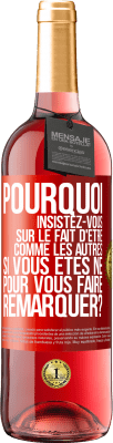 29,95 € Envoi gratuit | Vin rosé Édition ROSÉ Pourquoi insistez-vous sur le fait d'être comme les autres si vous êtes né pour vous faire remarquer? Étiquette Rouge. Étiquette personnalisable Vin jeune Récolte 2024 Tempranillo