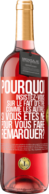 29,95 € Envoi gratuit | Vin rosé Édition ROSÉ Pourquoi insistez-vous sur le fait d'être comme les autres si vous êtes né pour vous faire remarquer? Étiquette Rouge. Étiquette personnalisable Vin jeune Récolte 2025 Tempranillo