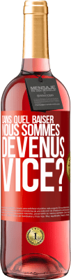 29,95 € Envoi gratuit | Vin rosé Édition ROSÉ Dans quel baiser nous sommes devenus vice? Étiquette Rouge. Étiquette personnalisable Vin jeune Récolte 2025 Tempranillo