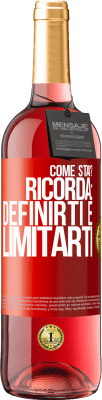 29,95 € Spedizione Gratuita | Vino rosato Edizione ROSÉ come stai? Ricorda: definirti è limitarti Etichetta Rossa. Etichetta personalizzabile Vino giovane Raccogliere 2023 Tempranillo