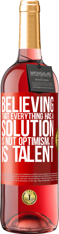 29,95 € Free Shipping | Rosé Wine ROSÉ Edition Believing that everything has a solution is not optimism. Is slow Red Label. Customizable label Young wine Harvest 2023 Tempranillo