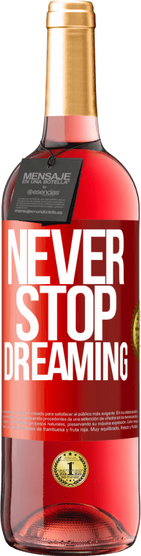 29,95 € Free Shipping | Rosé Wine ROSÉ Edition Never stop dreaming Red Label. Customizable label Young wine Harvest 2024 Tempranillo