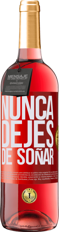 29,95 € Envío gratis | Vino Rosado Edición ROSÉ Nunca dejes de soñar Etiqueta Roja. Etiqueta personalizable Vino joven Cosecha 2024 Tempranillo