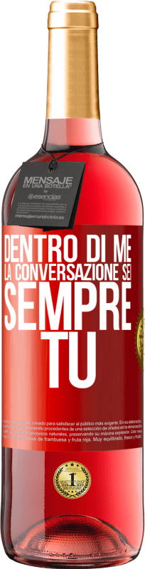 29,95 € Spedizione Gratuita | Vino rosato Edizione ROSÉ Dentro di me la gente parla sempre di te Etichetta Rossa. Etichetta personalizzabile Vino giovane Raccogliere 2024 Tempranillo