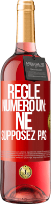 29,95 € Envoi gratuit | Vin rosé Édition ROSÉ Règle numéro un: ne supposez pas Étiquette Rouge. Étiquette personnalisable Vin jeune Récolte 2024 Tempranillo