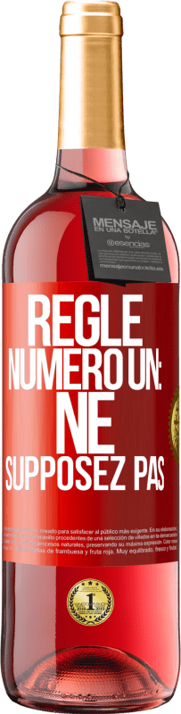 29,95 € Envoi gratuit | Vin rosé Édition ROSÉ Règle numéro un: ne supposez pas Étiquette Rouge. Étiquette personnalisable Vin jeune Récolte 2023 Tempranillo