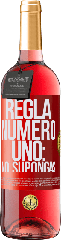 29,95 € Envío gratis | Vino Rosado Edición ROSÉ Regla número uno: no supongas Etiqueta Roja. Etiqueta personalizable Vino joven Cosecha 2023 Tempranillo