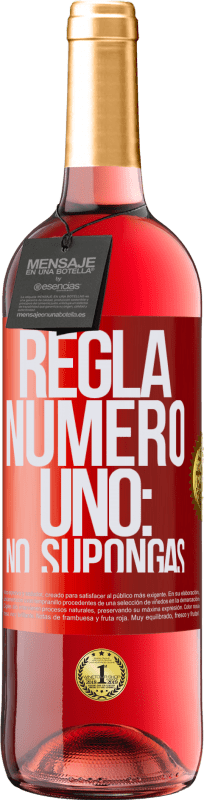 29,95 € Envío gratis | Vino Rosado Edición ROSÉ Regla número uno: no supongas Etiqueta Roja. Etiqueta personalizable Vino joven Cosecha 2024 Tempranillo