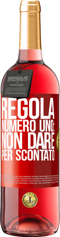 29,95 € Spedizione Gratuita | Vino rosato Edizione ROSÉ Regola numero uno: non dare per scontato Etichetta Rossa. Etichetta personalizzabile Vino giovane Raccogliere 2024 Tempranillo