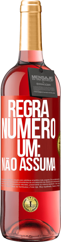 29,95 € Envio grátis | Vinho rosé Edição ROSÉ Regra número um: não assuma Etiqueta Vermelha. Etiqueta personalizável Vinho jovem Colheita 2023 Tempranillo
