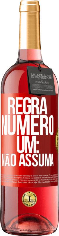 29,95 € Envio grátis | Vinho rosé Edição ROSÉ Regra número um: não assuma Etiqueta Vermelha. Etiqueta personalizável Vinho jovem Colheita 2024 Tempranillo