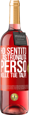 29,95 € Spedizione Gratuita | Vino rosato Edizione ROSÉ Ho sentito l'astronauta, perso nelle tue talpe Etichetta Rossa. Etichetta personalizzabile Vino giovane Raccogliere 2024 Tempranillo