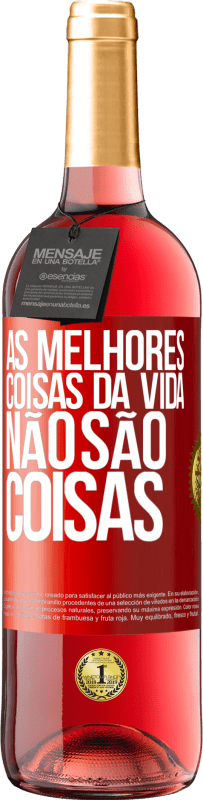 29,95 € Envio grátis | Vinho rosé Edição ROSÉ As melhores coisas da vida não são coisas Etiqueta Vermelha. Etiqueta personalizável Vinho jovem Colheita 2024 Tempranillo