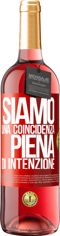 29,95 € Spedizione Gratuita | Vino rosato Edizione ROSÉ Siamo una coincidenza piena di intenzione Etichetta Rossa. Etichetta personalizzabile Vino giovane Raccogliere 2024 Tempranillo