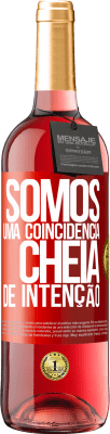 29,95 € Envio grátis | Vinho rosé Edição ROSÉ Somos uma coincidência cheia de intenção Etiqueta Vermelha. Etiqueta personalizável Vinho jovem Colheita 2023 Tempranillo