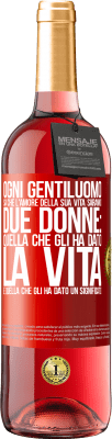 29,95 € Spedizione Gratuita | Vino rosato Edizione ROSÉ Ogni gentiluomo sa che l'amore della sua vita saranno due donne: quella che gli ha dato la vita e quella che gli ha dato un Etichetta Rossa. Etichetta personalizzabile Vino giovane Raccogliere 2023 Tempranillo