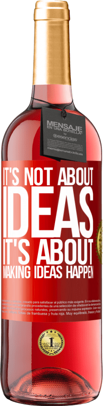 29,95 € 送料無料 | ロゼワイン ROSÉエディション アイデアではありません。アイデアを実現することです 赤いタグ. カスタマイズ可能なラベル 若いワイン 収穫 2025 Tempranillo